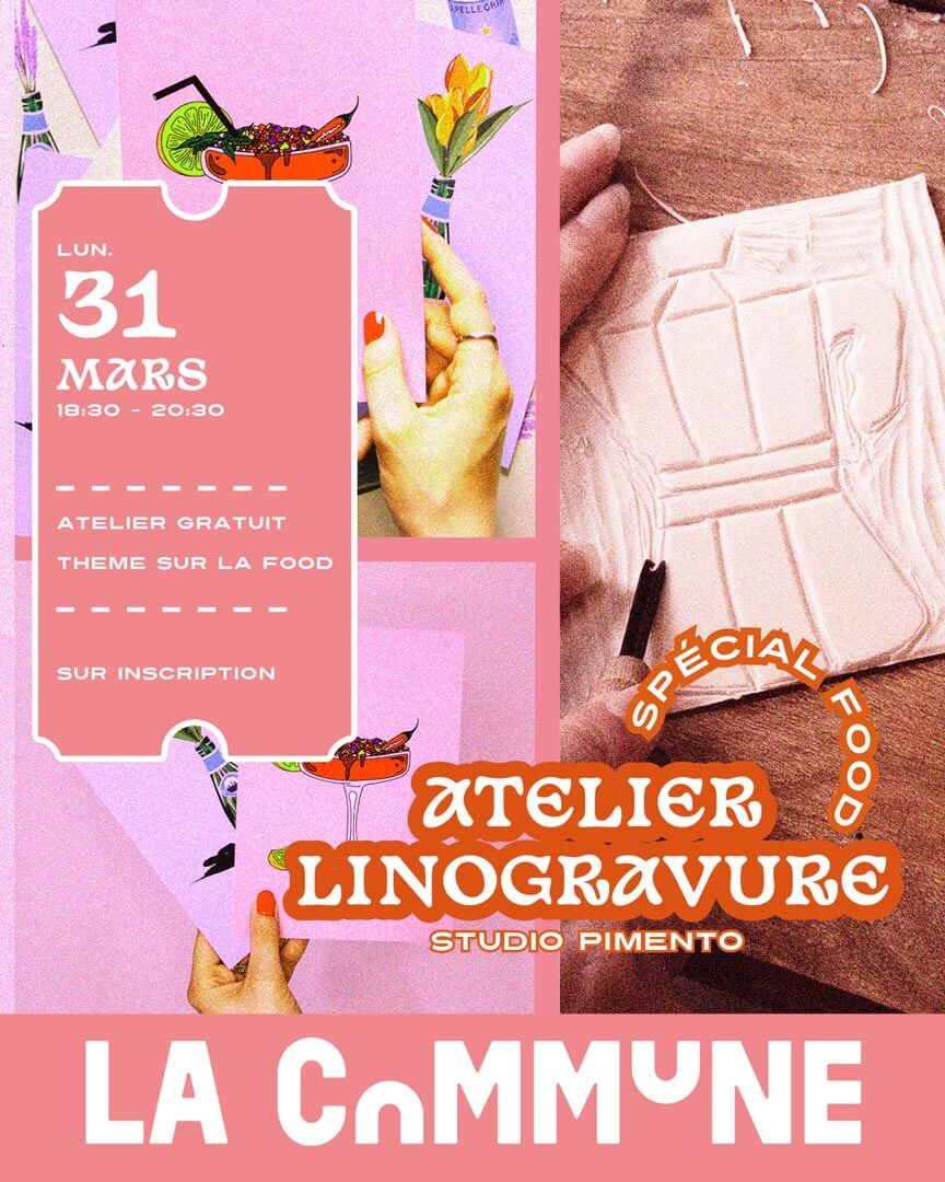 Affiche de l'atelier linogravure spécial food à La Commune, avec impressions colorées et planche de linogravure en cours de création.